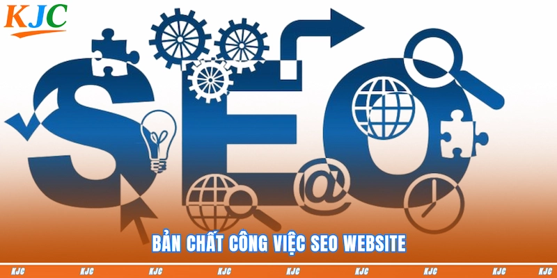 Bản chất công việc SEO website