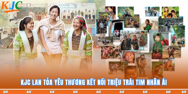 KJC lan tỏa yêu thương kết nối triệu trái tim nhân ái
