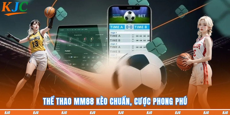 Thể thao MM88 Kèo chuẩn, cược phong phú