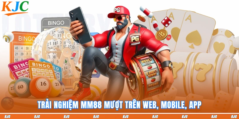 Trải nghiệm MM88 mượt trên Web, Mobile, App